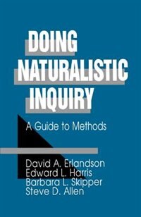 Doing Naturalistic Inquiry: A Guide To Methods