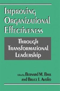 Front cover_Improving Organizational Effectiveness through Transformational Leadership