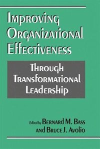 Front cover_Improving Organizational Effectiveness through Transformational Leadership