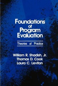 Foundations Of Program Evaluation: Theories Of Practice