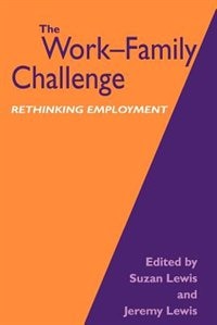 The Work-family Challenge: Rethinking Employment