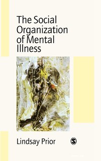 Front cover_The Social Organization of Mental Illness