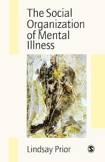 Front cover_The Social Organization of Mental Illness