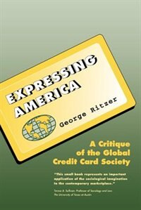 Expressing America: A Critique Of The Global Credit Card Society