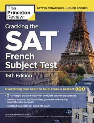 Cracking The Sat French Subject Test, 15th Edition