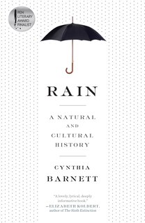 Rain: A Natural And Cultural History