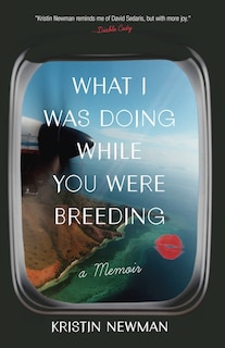 Front cover_What I Was Doing While You Were Breeding
