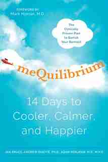 Mequilibrium: 14 Days To Cooler, Calmer, And Happier by Jan Bruce