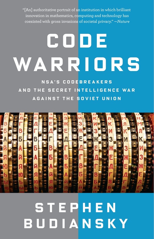 Code Warriors: Nsa's Codebreakers And The Secret Intelligence War Against The Soviet Union