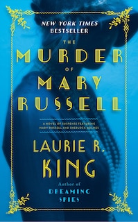 The Murder Of Mary Russell: A Novel Of Suspense Featuring Mary Russell And Sherlock Holmes