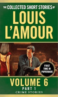 Couverture_The Collected Short Stories Of Louis L'amour, Volume 6, Part 1