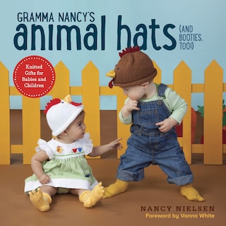 Front cover_Gramma Nancy's Animal Hats (and Booties, Too!)