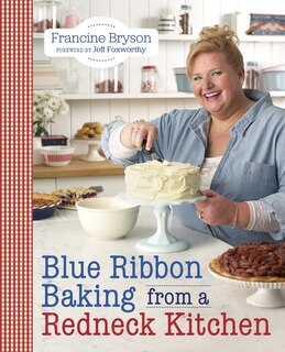 Front cover_Blue Ribbon Baking from a Redneck Kitchen