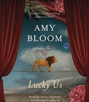 Lucky Us: A Novel