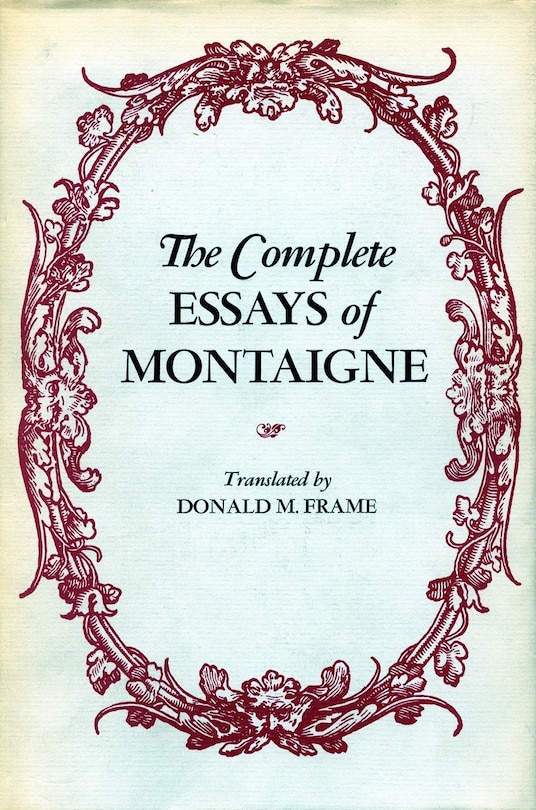 Front cover_The Complete Essays of Montaigne
