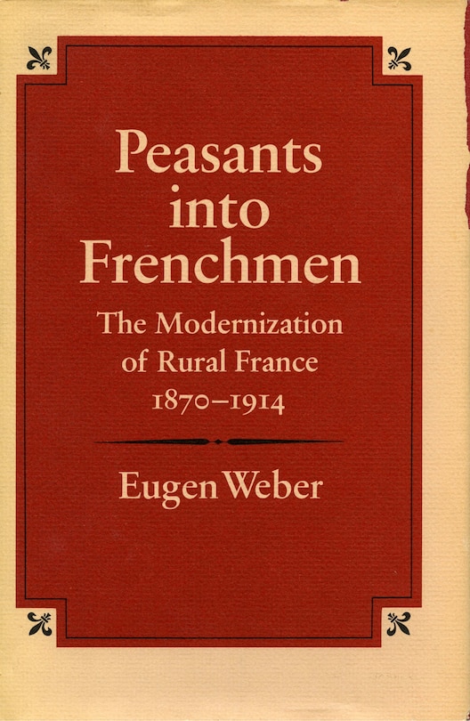 Front cover_Peasants Into Frenchmen