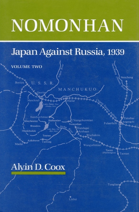 Nomonhan: Japan Against Russia, 1939