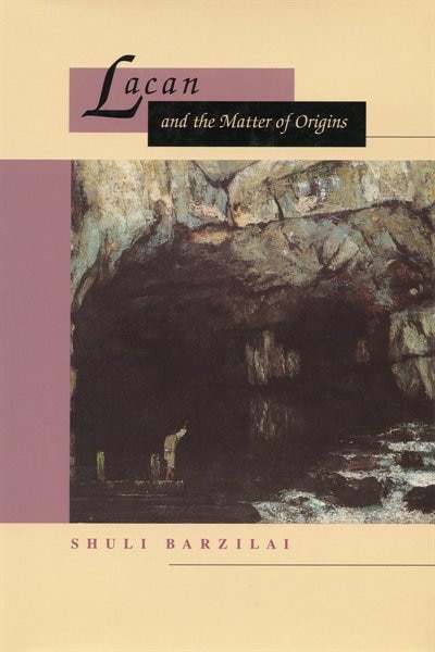 Couverture_Lacan and the Matter of Origins
