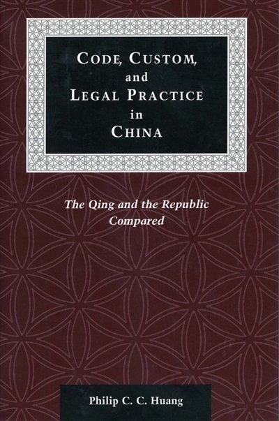 Couverture_Code, Custom, And Legal Practice In China