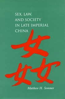 Couverture_Sex, Law, and Society in Late Imperial China