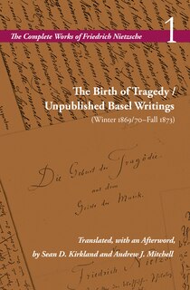 Front cover_The Birth of Tragedy / Unpublished Basel Writings (Winter 1869/70–Fall 1873)