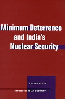 Front cover_Minimum Deterrence and India’s Nuclear Security