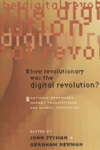 Front cover_How Revolutionary Was The Digital Revolution?