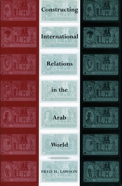 Front cover_Constructing International Relations In The Arab World