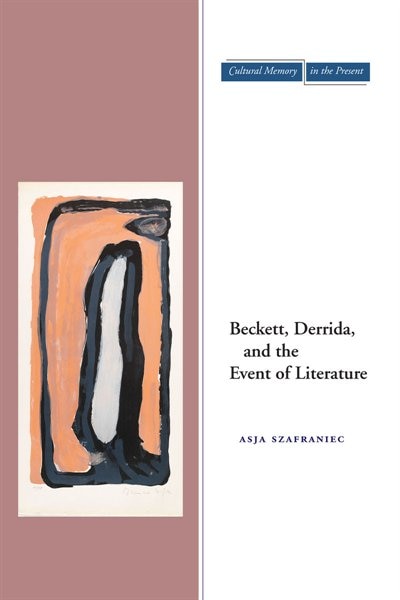 Front cover_Beckett, Derrida, and the Event of Literature