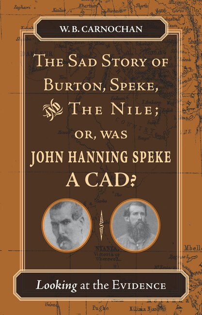 Couverture_The Sad Story of Burton, Speke, and the Nile; or, Was John Hanning Speke a Cad?