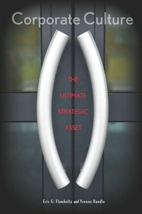 Corporate Culture: The Ultimate Strategic Asset