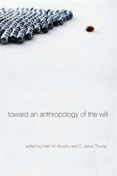 Front cover_Toward an Anthropology of the Will