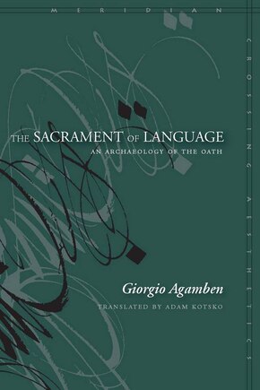 The Sacrament of Language: An Archaeology of the Oath