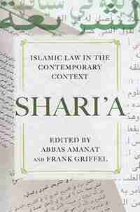 Shari'a: Islamic Law in the Contemporary Context by Abbas Amanat