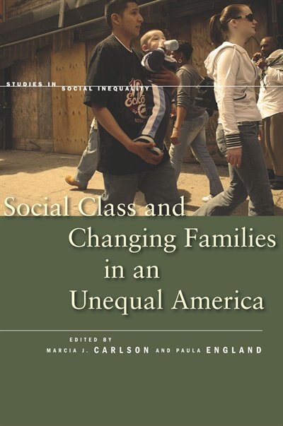Front cover_Social Class and Changing Families in an Unequal America