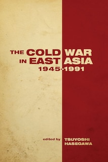Couverture_The Cold War in East Asia, 1945-1991
