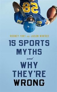 Front cover_15 Sports Myths and Why They’re Wrong