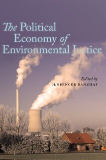 Front cover_The Political Economy of Environmental Justice