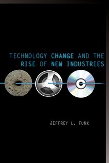 Couverture_Technology Change And The Rise Of New Industries