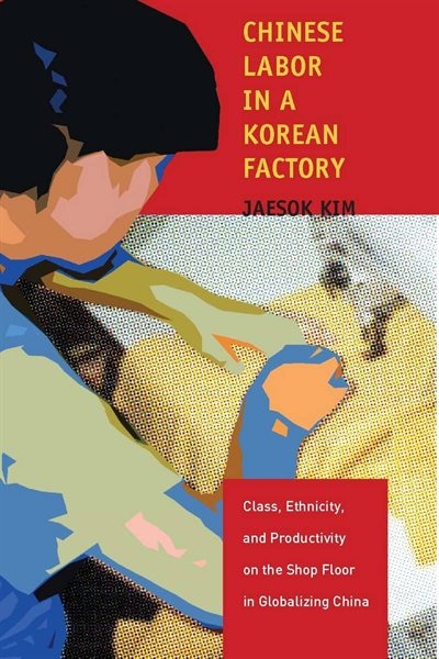 Front cover_Chinese Labor In A Korean Factory