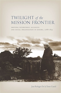 Couverture_Twilight Of The Mission Frontier