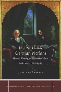 Front cover_Jewish Pasts, German Fictions