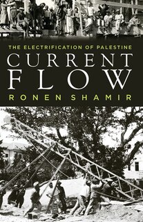 Current Flow: The Electrification Of Palestine