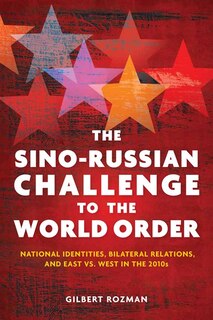 Front cover_The Sino-Russian Challenge to the World Order