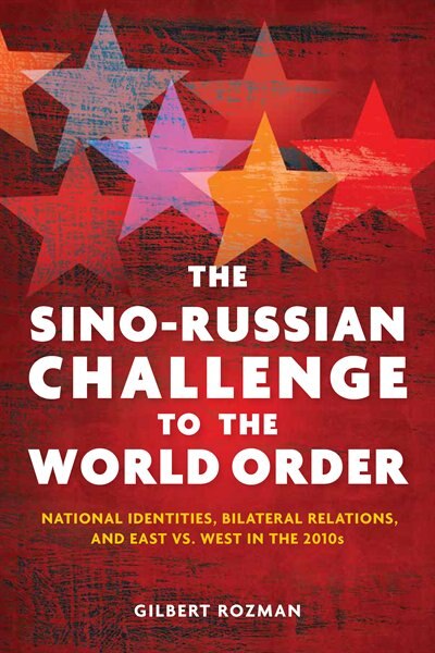 Front cover_The Sino-Russian Challenge to the World Order