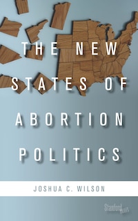 Front cover_The New States of Abortion Politics