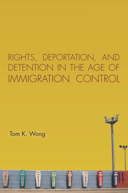 Front cover_Rights, Deportation, And Detention In The Age Of Immigration Control