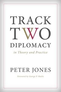 Front cover_Track Two Diplomacy In Theory And Practice