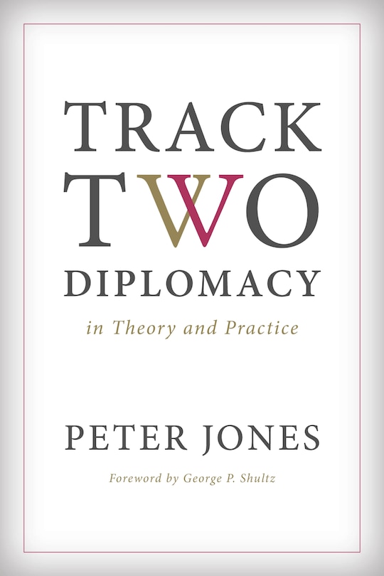 Front cover_Track Two Diplomacy In Theory And Practice