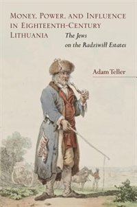 Couverture_Money, Power, and Influence in Eighteenth-Century Lithuania